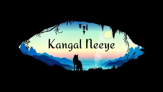 Kangal Neeye Kaatrum Neeye