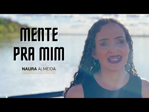 Naura Almeida - Mente pra Mim