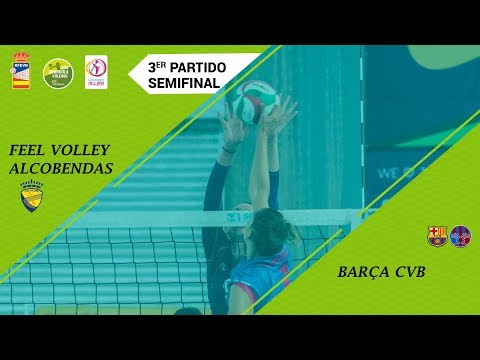 Playoff Liga Iberdrola Voleibol Semifinal 3: Feel Volley Alcobendas -Barça CVB