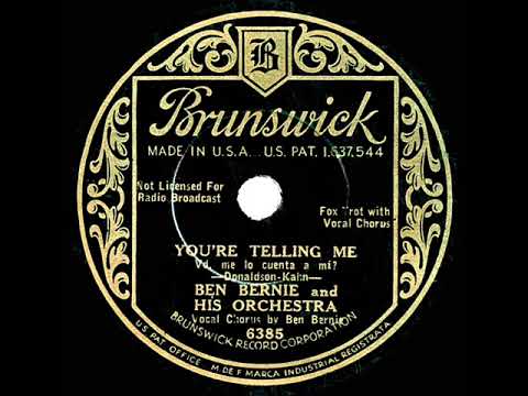 1932 Ben Bernie - You’re Telling Me (Ben Bernie, vocal)