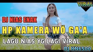 Download lagu DJ NIAS TERBARU ✓ HP KAMERA WÖ GA'A ✓ LAGU NIAS VIRAL × DJ KN6500 ✓ FULL BASS || [Laia DJ] mp3