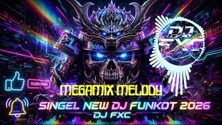 Download lagu SINGEL FUNKOT MEGAMIX MELODY [ DENNI RMX ]  mp3