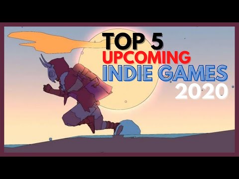 Top 5 Upcoming Indie Games 2020