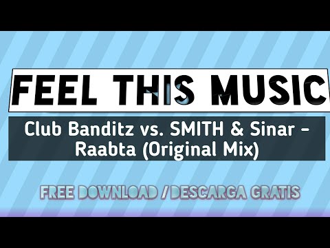 Club Banditz vs. SMITH & Sinar - Raabta (Original Mix)