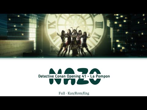 DETECTIVE CONAN OPENING 41 - NAZO - LA POMPON [FULL/KAN/ROM/ENG] #OFF