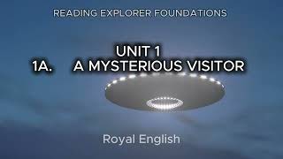 READING EXPLORER FOUNDATIONS UNIT 1 1A A MYSTERIOUS VISITOR