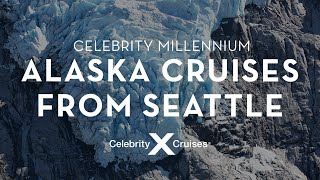 Celebrity Millennium: Experience a Luxury Alaska Cruise From Seattle