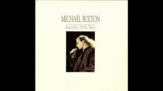 Michael Bolton - Reach Out I&#39;ll Be There (1992)