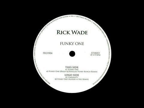 Rick Wade - Funky One (Alexxei n Nig Remix)