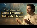 Abdurrahman Önül En Sevilenlerden 3 Saat Kesintisiz İlahi Dinletisi