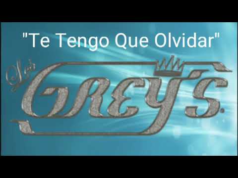 Te Tengo Que Olvidar, Temporal De Amor, Mejor Me Voy (3 Pegaditas) - LOS GREY'S