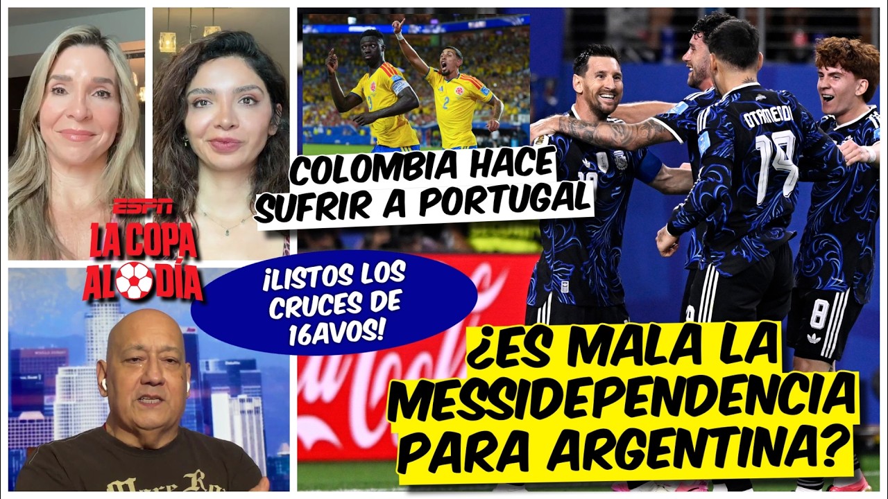 MESSI entra para CALMAR a ARGENTINA; COLOMBIA le hace un PARTIDAZO a PORTUGAL | La Copa Al Día