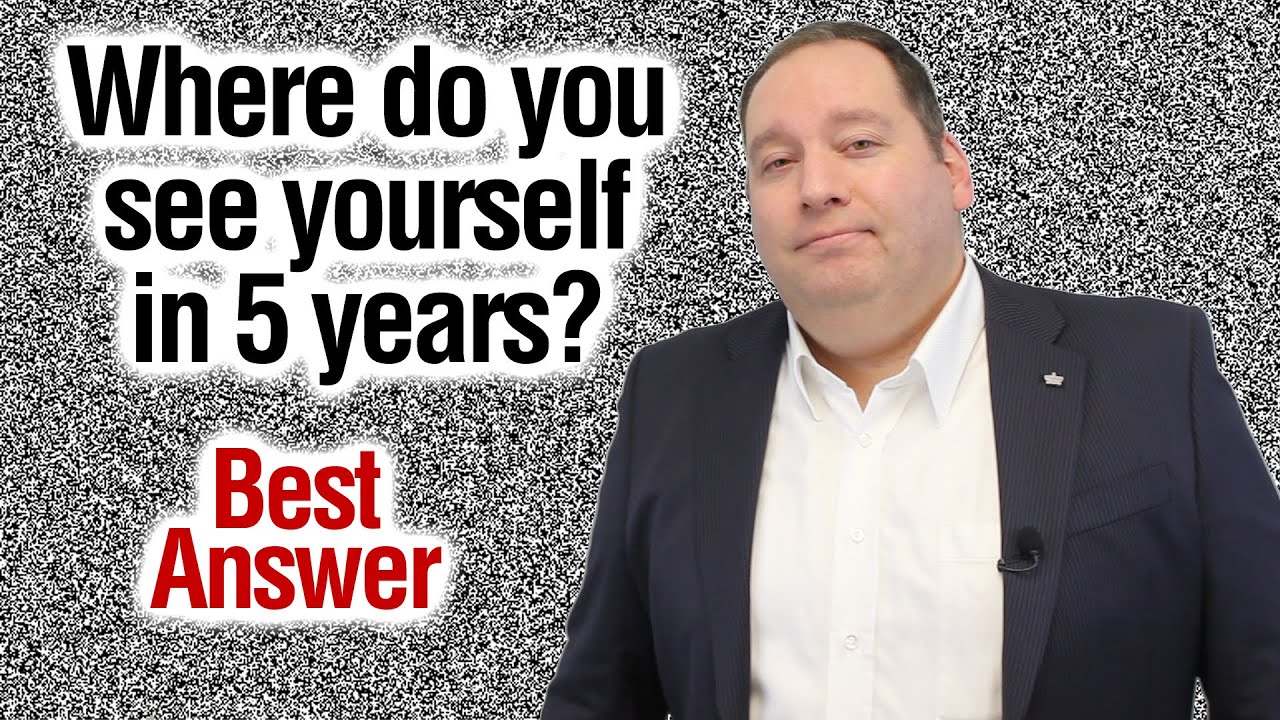 Where Do You See Yourself in 5 Years? | Best Answer (from former CEO)