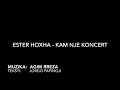 Kam Një Koncert Ester Hoxha