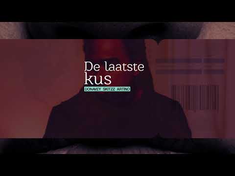 De laatste kus - Donavey ft. Skitzz & Artino