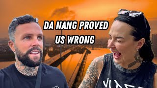 Da Nang Proved Us Wrong (After Bangkok)