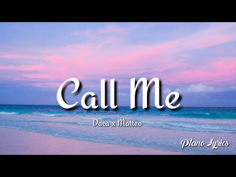 Dara x Matteo  -  Call Me By (Monoir) (lyrics)