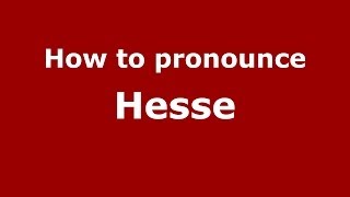 How to pronounce Hesse