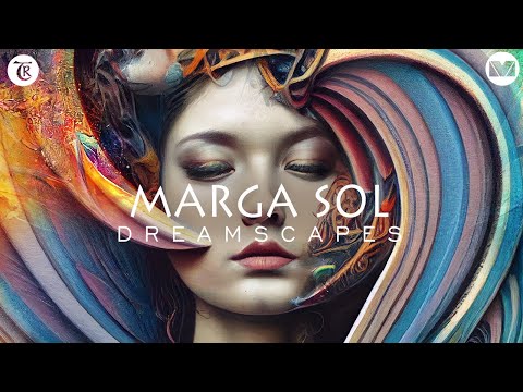 Dreamscapes: Marga Sol DJ Mix 2023 | Organic Ethereal Vibes