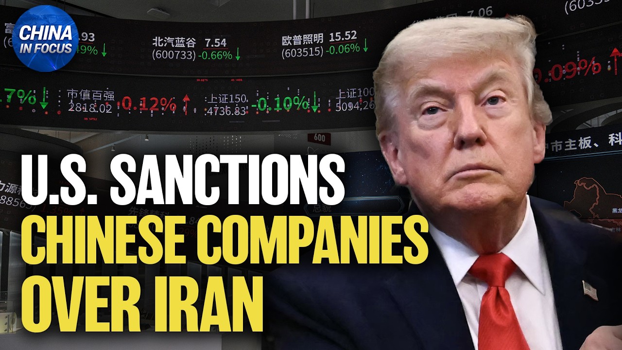U.S. Sanctions Chinese Companies Over Iran Weapons | China in Focus