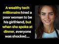 A Wealthy Tech Millionaire Hired A Poor Woman To Be His Girlfriend But When She Spoke At Dinner