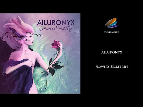 Ailuronyx - Flower's Secret Life