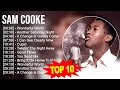 S A M C O O K E Greatest Hits Top 100 Artists To Listen In 2023