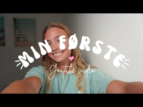 MIN FØRSTE YOUTUBE VIDEO