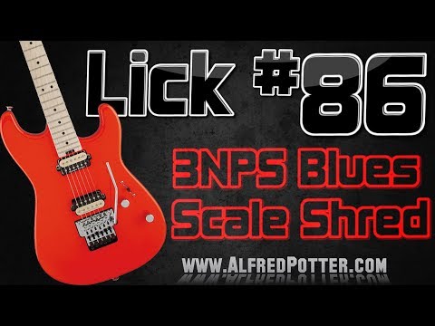 Lick #86 - 3NPS Blues Scale Shred