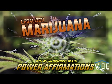 Legalized Marijuana ⚡ Power Affirmations with Alpha Subliminal Binaural Beats 🎧.
