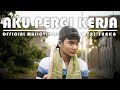 Tri Suaka - Aku Pergi Kerja