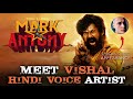 Meet Vishal S Hindi Voice Artist For Mark Antony Hindi Dubbing Artists Mark Antony Hindi Dubbed