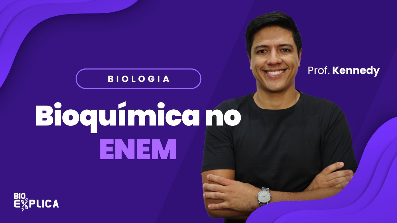 AO VIVO - Bioquímica no ENEM | Prof. Kennedy Ramos