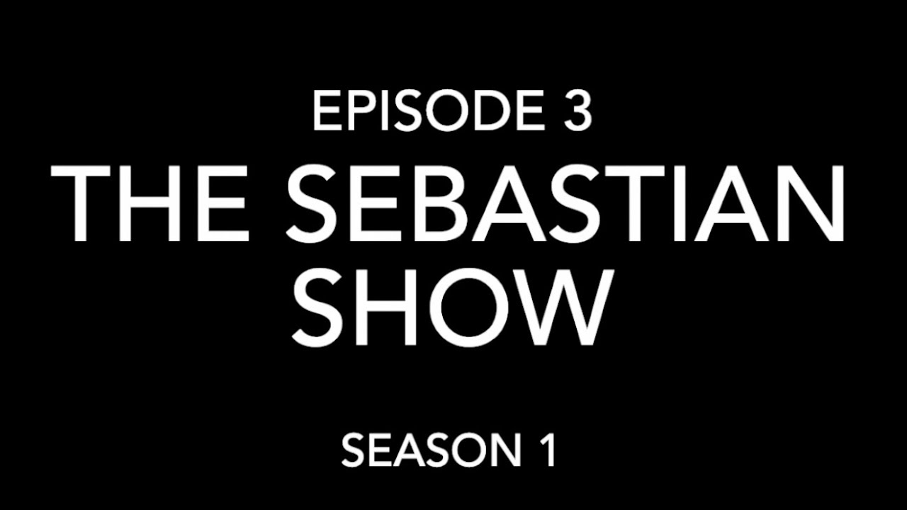 S1 E3 “Choose Your Adventure” | The Sebastian Show
