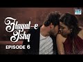Hayat e Ishq | Episode 6 | Turkish Drama | Hande Ercel | TKD | Dramas Central | RA1O