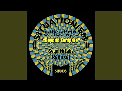 Beyond Compare (feat. Andre Espeut) (Sean McCabe Vocal Mix)