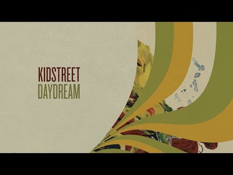 Kidstreet - Daydream