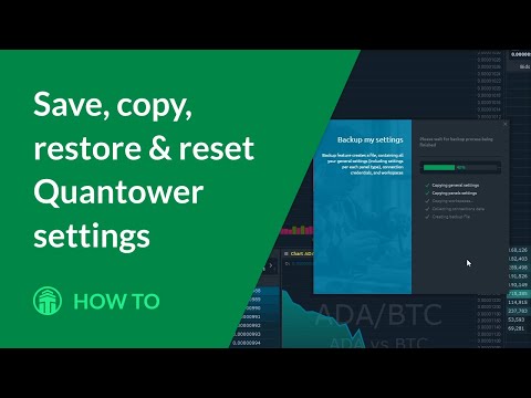 Quantower settings. Save, copy, restore & reset
