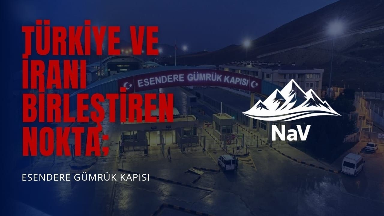 Türkiye ve İran'ı birleştiren; Kapıköy ve Esendere Gümrük Kapısı