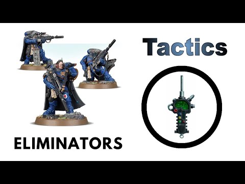 Eliminators: Rules, Review + Tactics - Space Marines Codex Strategy Guide