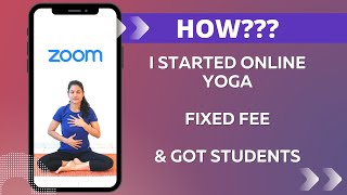 How I started Online Yoga Class, how I fixed the fee and how I got students?