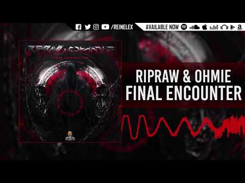 RipRaw & Ohmie - Final Encounter