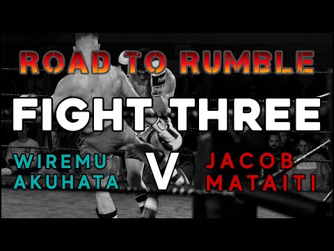 Road To Rumble | FIGHT 3 | Wiremu Akuhata vs Jacob Mataiti | October 2020