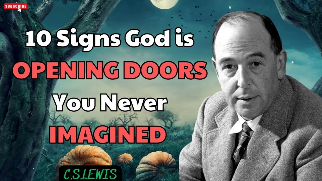 10 Signs God is OPENING DOORS You Never IMAGINED - C.S. Lewis