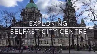 Exploring Belfast City Centre