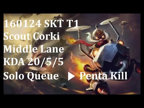 160124 SKT T1 Scout 코르키(Corki,库奇) Middle Lane(中) PentaKill