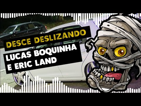 Lucas Boquinha e Eric Land - Desce Deslizando | Hit do Momento TikTok 2021