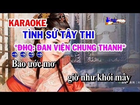 KARAOKE TÌNH SỬ TÂY THI || DHQ ĐAN VIỆN CHUNG THANH || KARAOKE TIỂU PHƯƠNG