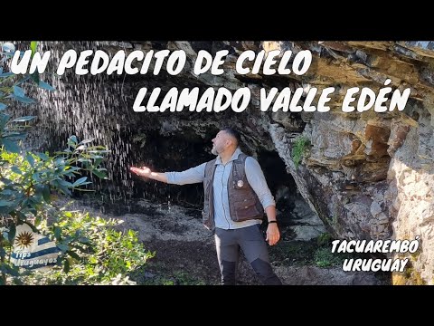 VALLE EDÉN - TACUAREMBÓ  - URUGUAY  ( Un pedacito de cielo en las Quebradas del Norte ) #valleedén 