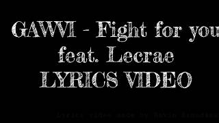 Lyrics video | GAWVI - &quot;Fight for me&quot; feat. Lecrae.| Latest Christian Rap song | July 2018 |
